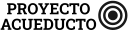 PROYECTO  ACUEDUCTO   